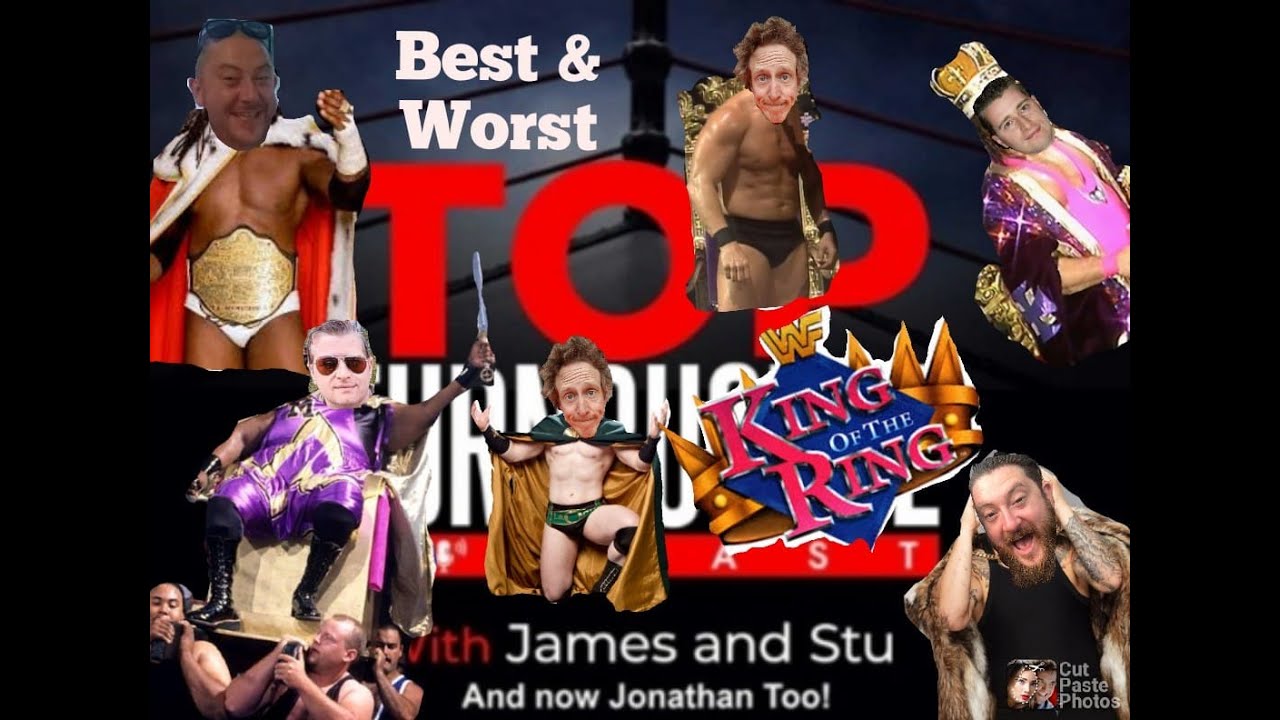 Top Turnbuckle Podcast 15. dream matches! WWE King Of The Ring! WWE