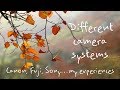 Canon, Fuji, Sony...my personal experience of three different camera systems