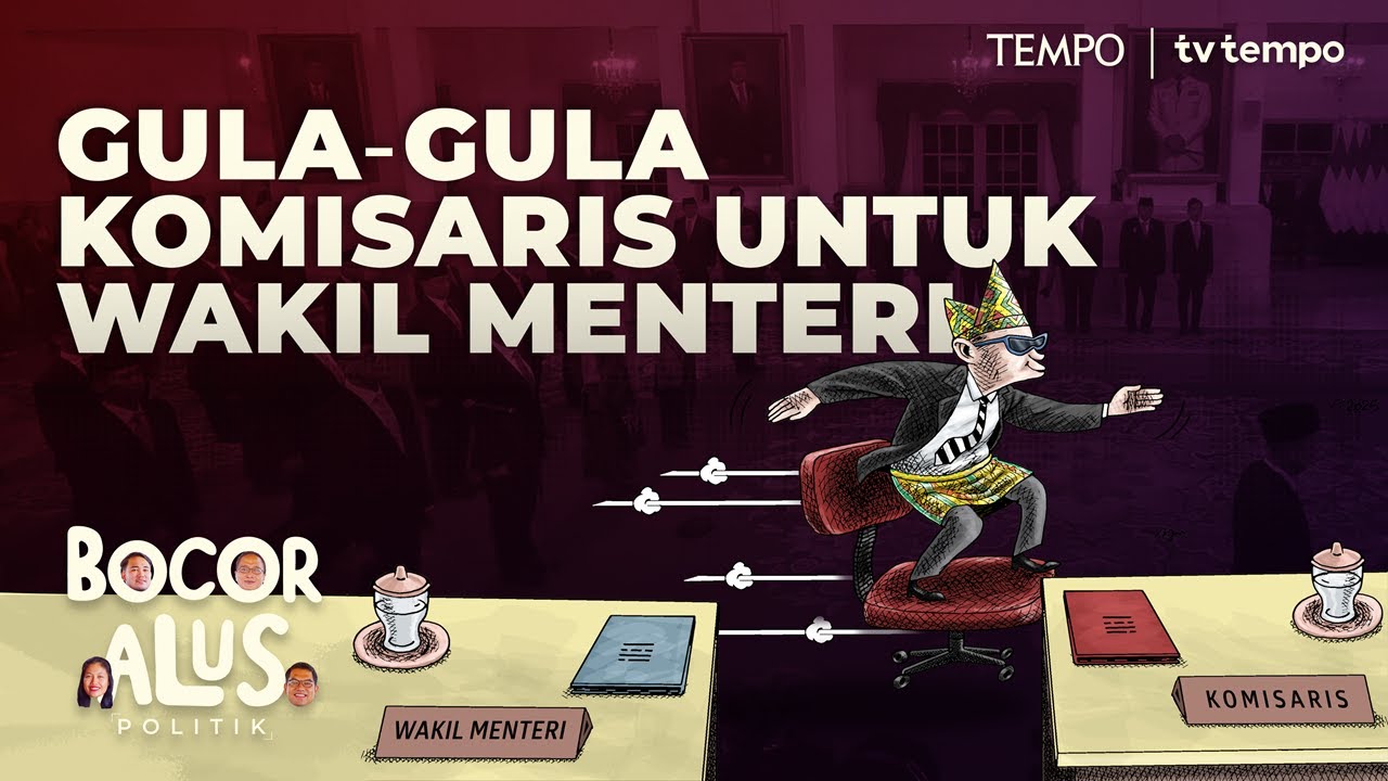 Prabowo Bagi-bagi Kursi Komisaris untuk Wakil Menteri dan Relawan | Bocor Alus Politik