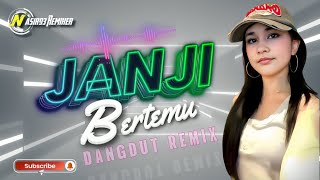LAGU DANGDUT REMIX JANJI - BERTEMU MIX CARA PESTA - NASIR93 REMIXER