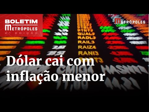 CAIU! Com inflação menor, bolsa sobe e dólar diminui para R$ 5 | Boletim Metrópoles 2º