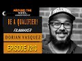 Around The Reel Podcast - "Be A Qualifier!" with filmmaker Dorian Vasquez