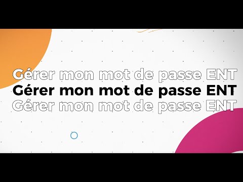 TUTO NUMÉRIQUE - Configurer mon Mot de passe ENT