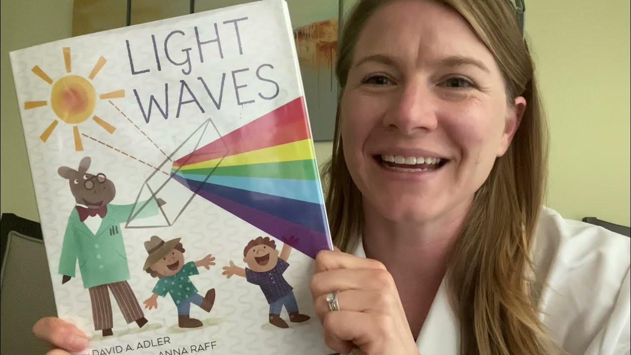 Light Waves by David A. Adler and Anna Raff Read Aloud by Dana Reads