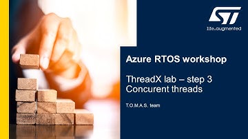 MOOC - Azure RTOS workshop - 7 ThreadX lab - step3 - Concurent threads
