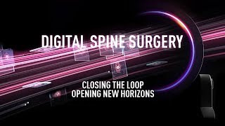 Digital Spine Surgery - Closing the Loop