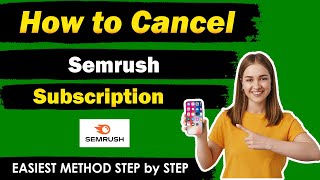 How To Cancel Semrush Subscription [ New Method ]