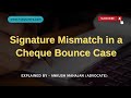 Signature Mismatch in Cheque Bounce: Can You Win at the Appeal Stage?