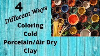 4 Different Ways to Color Cold Porcelain-Air Dry Clay/How to Color Air Dry Clay Easily/Coloring Clay
