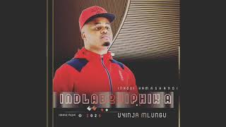 INDLABEYIPHIKA 2020 #UYINJA MLUNGU