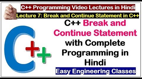C++ Programming in Hindi - Break and Continue Statement in C++ with Programming Example