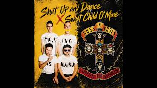 Shut Up and Dance X Sweet Child O' Mine [WALK THE MOON, Guns N' Roses] (Mashup)