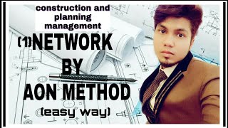 How to draw network by AON METHOD (EASIEST METHOD) #CONSTRUCTION AND PLANNING MANAGEMENT