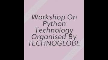 Workshop Of Python Organised By TECHNOGLOBE
