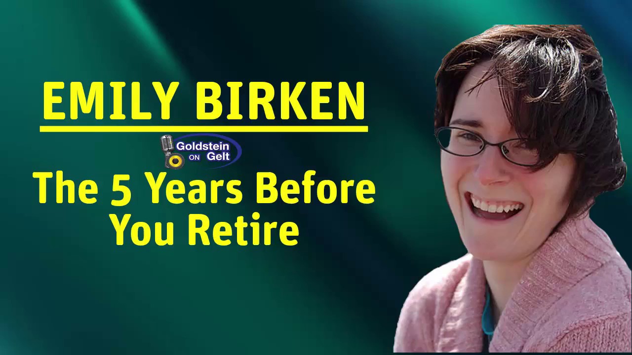 Emily Guy Birken The 5 Years Before You Retire interview