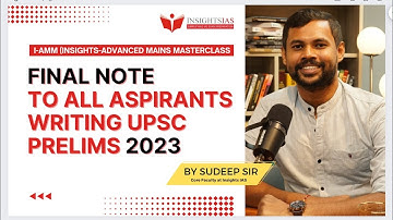 Final note to all aspirants writing UPSC prelims 2023 | Sudeep Sir, Faculty @Insights_IAS