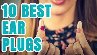 Best Ear Plugs 2017 – TOP 10 Earplugs For Sleeping