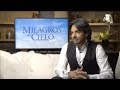 Milagros del Cielo | Entrevista a Eugenio Derbez | Luis Marroquín