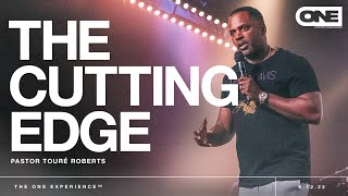 The Cutting Edge (Of God) - Touré Roberts