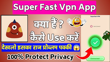 Super Fast Vpn App || Super Fast Vpn Kaise Use Kare || How To Use Super Fast Vpn || Super Fast Vpn