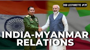 || India-Myanmar Relation,Explained|| Most important SSB LECTURETTE #39 || SSB INTERVIEW ||SSB CRACK
