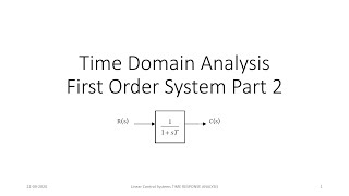 Linear Control Systems: Time Domain Analysis - First Order System Part 2