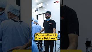 Can Future Baldness Be Predicted? Male Pattern Hair Loss Explained! | HairMD Clinic, Pune