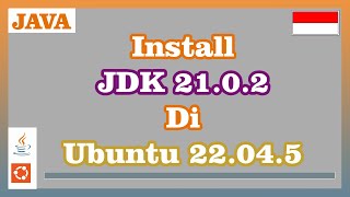 Install Java Development Kit 21.0.2 di Ubuntu 22.04.5