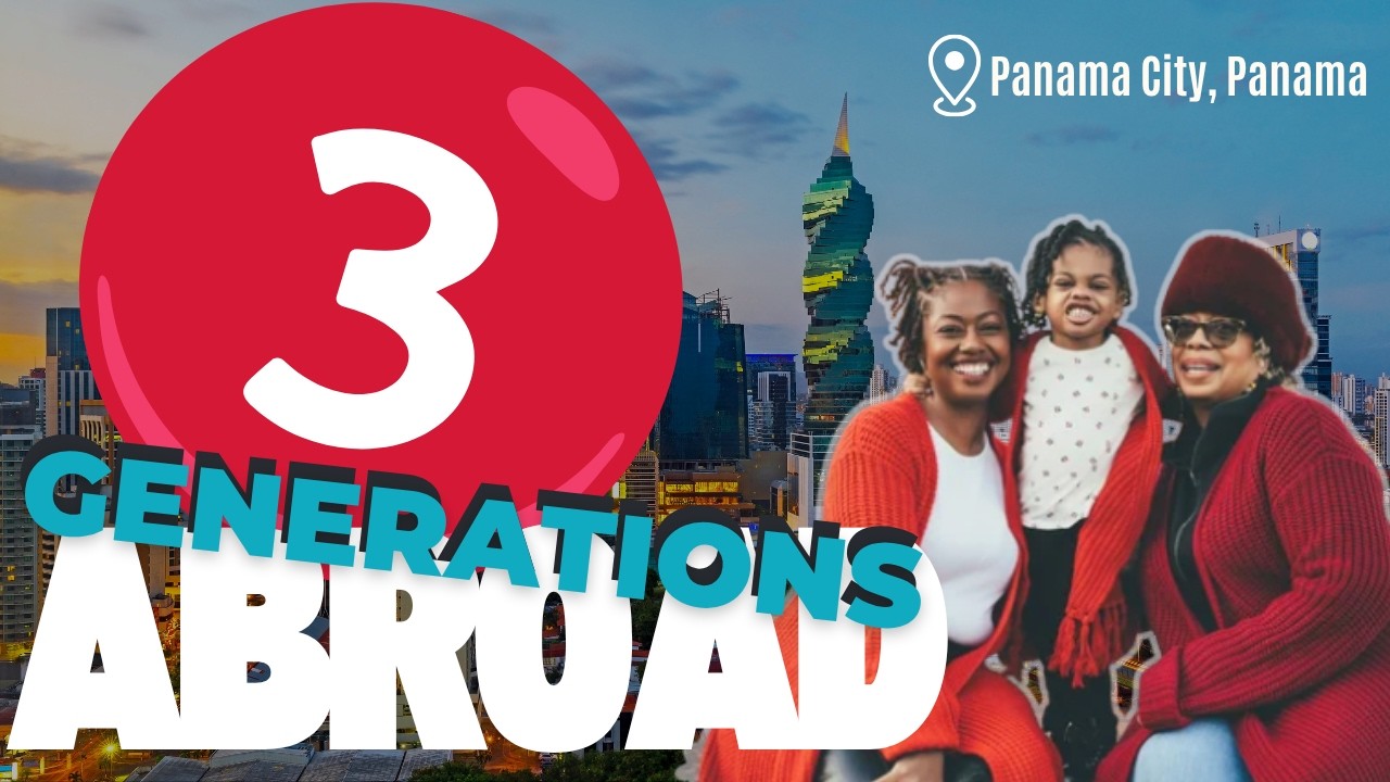 Intergenerational Living in Panama | Moving My Family Abroad | Black Women
