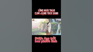 Lòng Hiếu Thảo Cảm Động Trời Xanh | Nhân Quả Về Tình Thân Và Đạo Làm Con | Chuyện Cuộc Sống