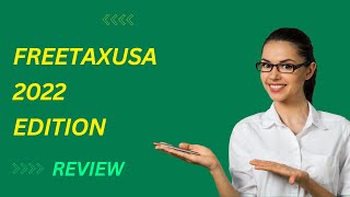FreeTaxUSA 2022 Edition: Simplifying Your Tax Journey with User-Friendly Features!