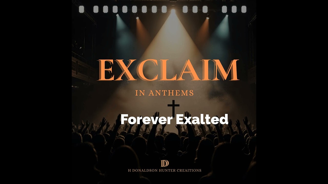 Forever Exalted