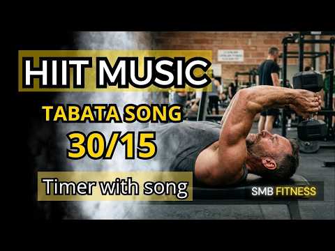 🔥 Tabata 30/15 – HIIT Timer Music 30/15 🔥