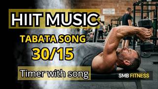 🔥 Tabata 30/15 – HIIT Timer Music 30/15 🔥