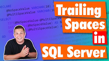Trailing Spaces in SQL Server
