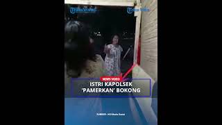 Istri Kapolsek Pamer Bokong, Cekcok Perkara Suara Latto-Latto Anak Anggota Suaminya