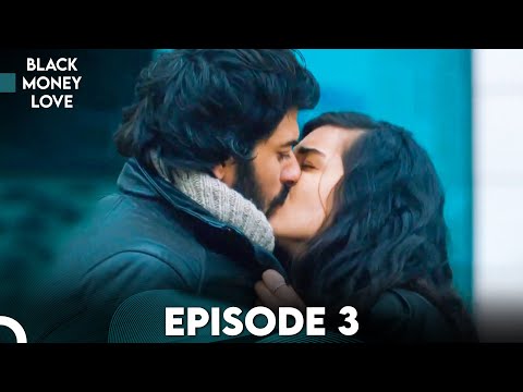Black Money Love Episode 3 English Dubbed Kara Para Ask
