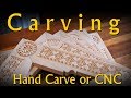 Relief / Chip Carving - CNC or Hand Tools Relief / Chip Carving - CNC or Hand Tools