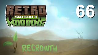 Retro Modding S03: Regrowth #66 [Minecraft 1.7.10]