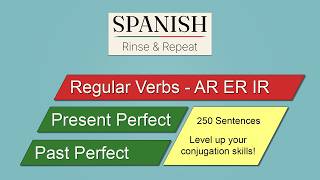 Learn Mexican Spanish: 250 Sentences – Present and Past Perfect Practice | Ep. 24