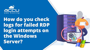 How to Check Failed RDP Login Attempts on Windows System?  | AccuWeb Hosting