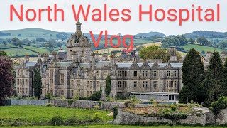 North Wales Hospital Vlog