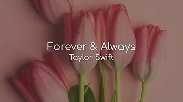 Forever & Always - Taylor Swift (lyrics)