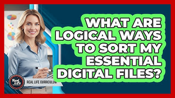 What Are Logical Ways to Sort My Essential Digital Files?