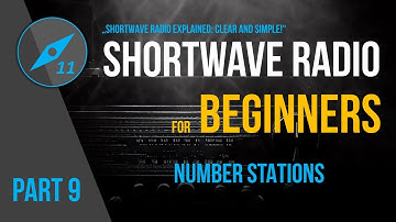 What is Shortwave Radio? - Part 9 |  Number Stations