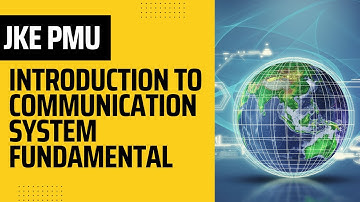 Introduction to Communication System Fundamental