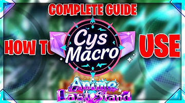 How To USE CYS MACROS Correctly In Roblox Anime Last Stand! (Complete Guide)