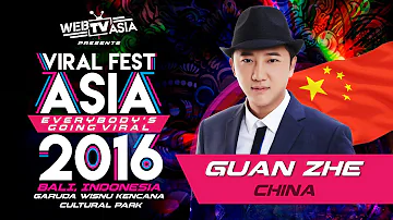 Viral Fest Asia 2016 - Guan Zhe 关喆 (China) Performance