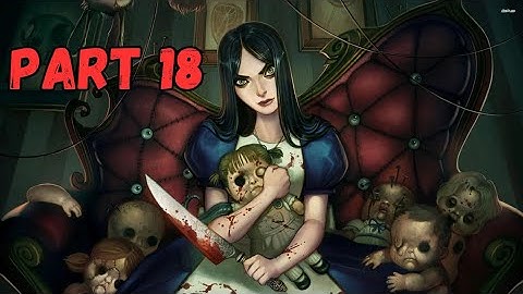 Alice Madness Returns Part 18 | Awaken the Frog - No Commentary