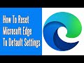 How to Reset Microsoft Edge to Default Settings